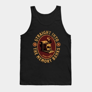 Straight Into The Memory Banks Tank Top